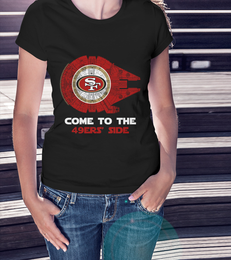 Come To The 49ers' Side San Francisco 49ers Millennium Falcon Nfl T-Shirt