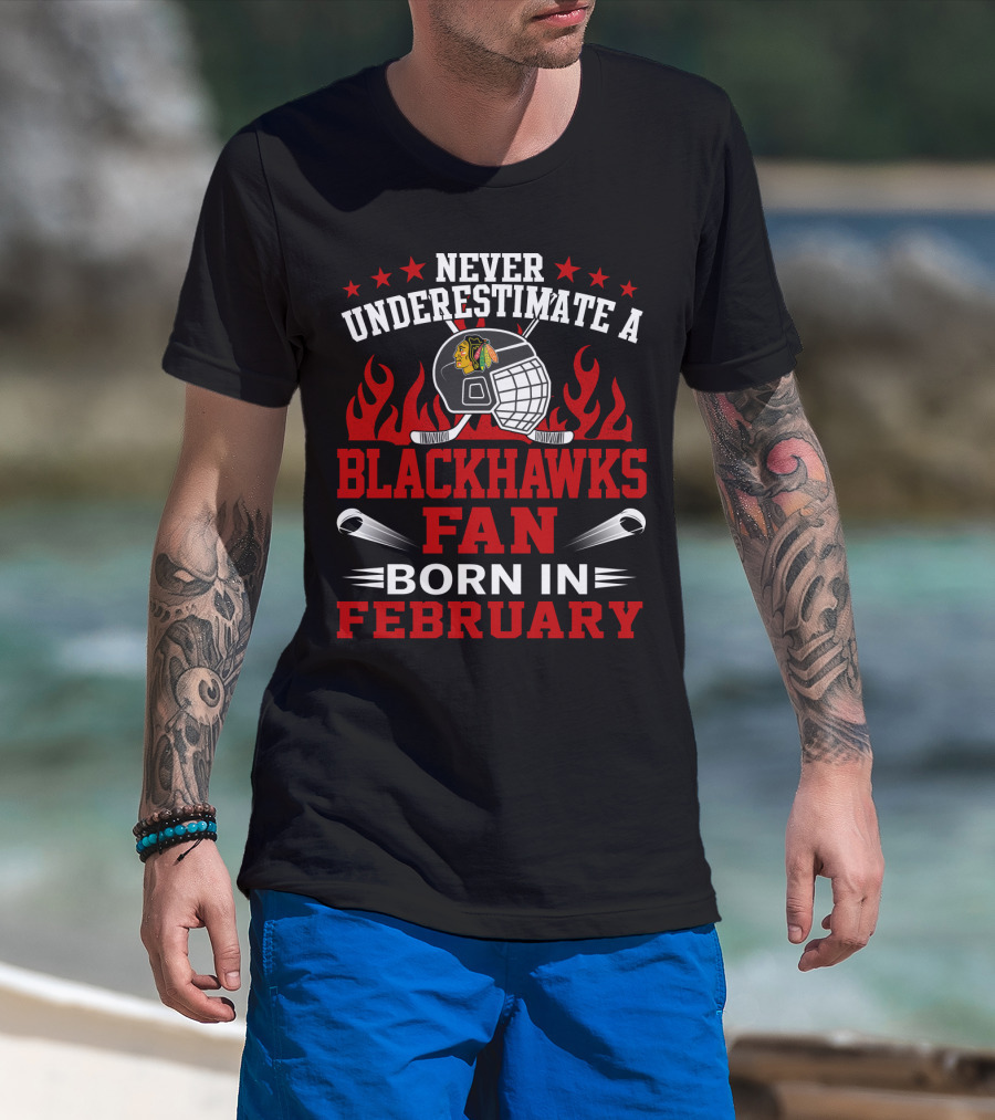Never Underestimate A Blackhawks Fan Born In February Hockey Helmet Flame Logo Stars T-Shirt