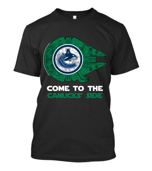 Come To The Canucks' Side Vancouver Canucks Millennium Falcon T-Shirt
