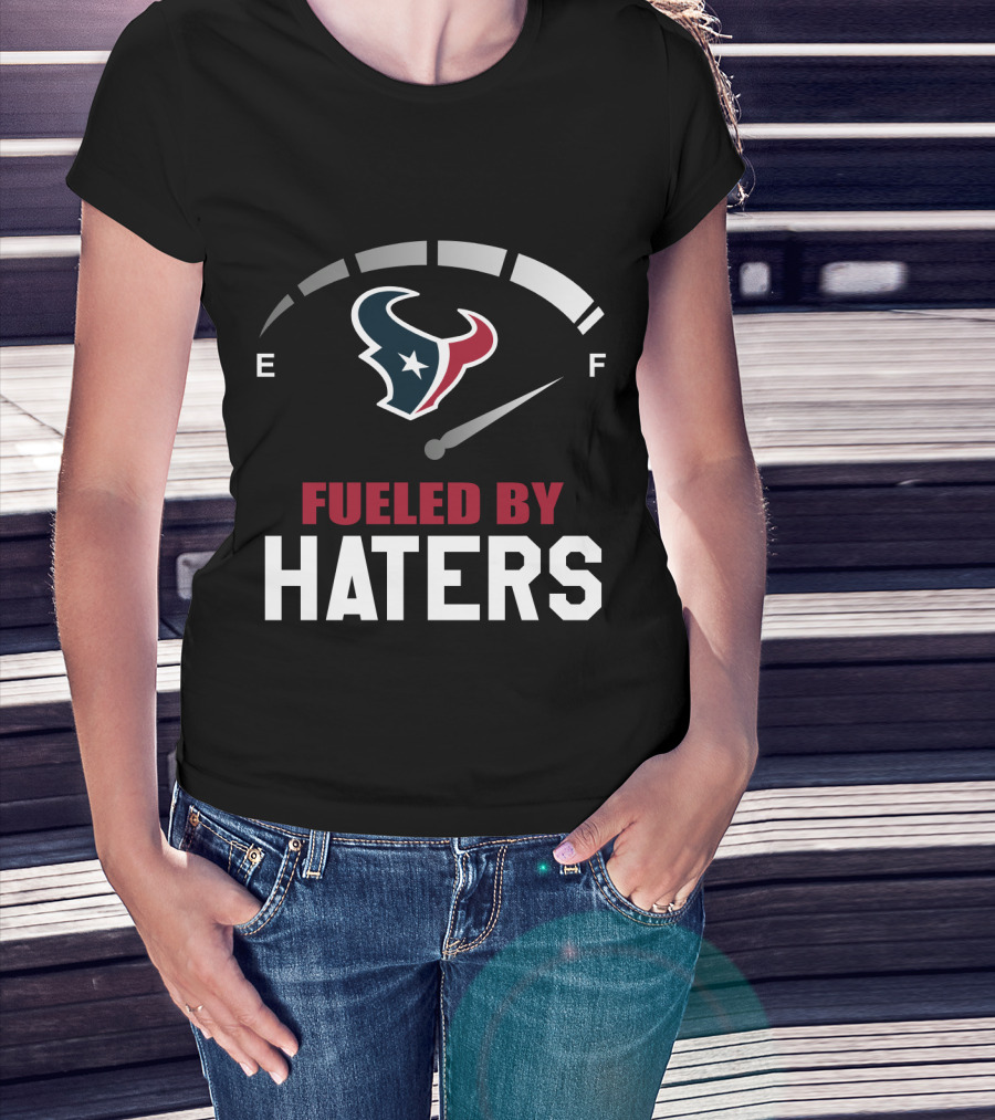 Houston Texans Fueled By Haters With Gas Gauge T-Shirt