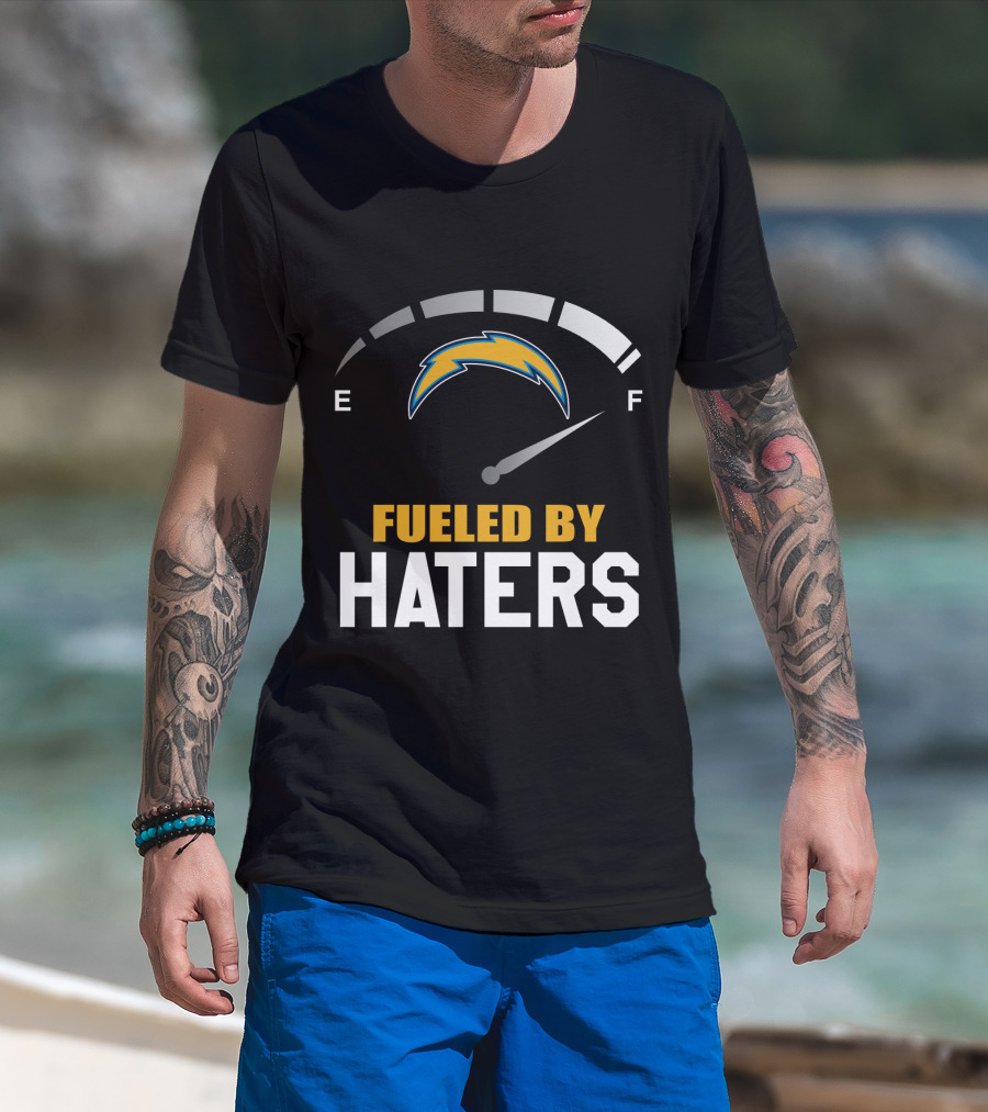 Los Angeles Chargers Fueled By Haters Full Gauge T-Shirt