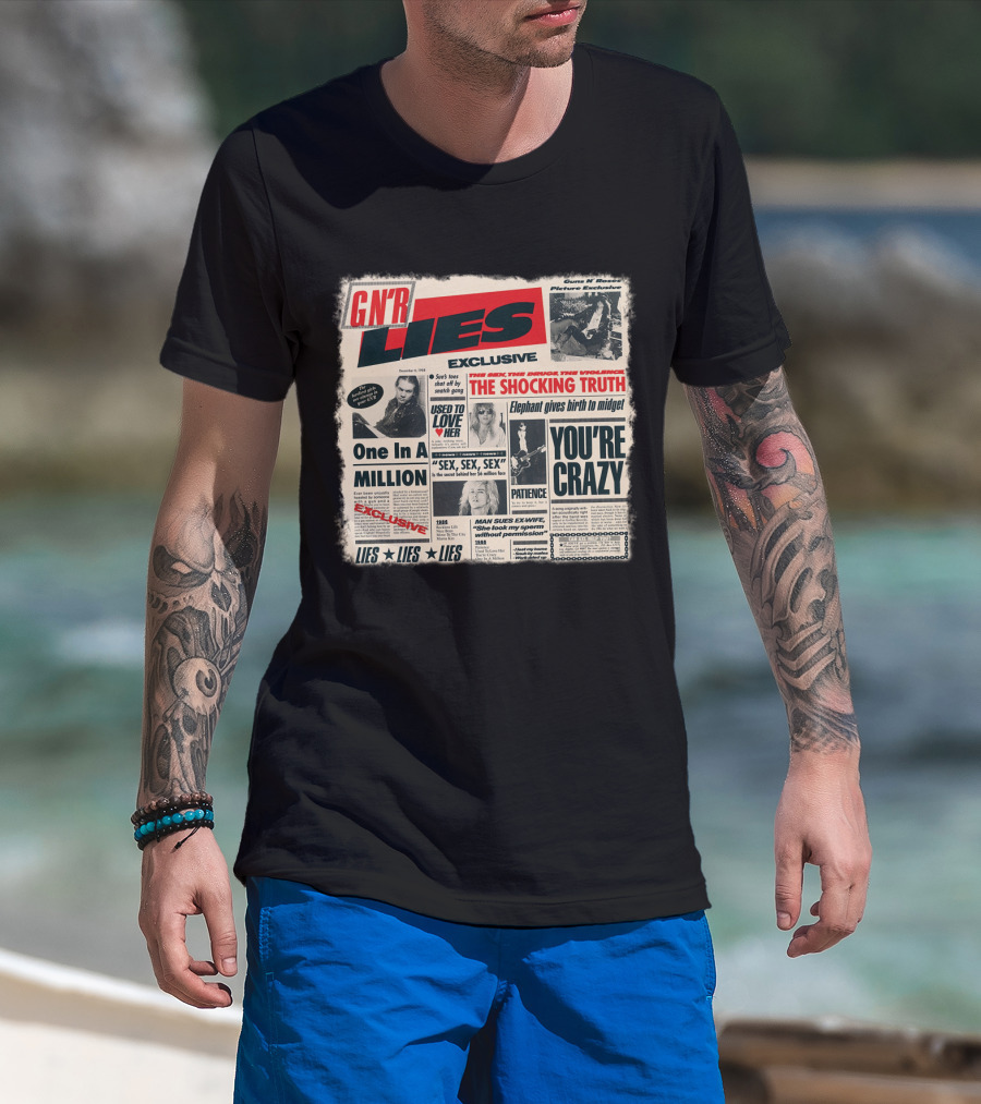 Gnr Lies Exclusive You're Crazy One In A Million Patience Sex Used To Love Her T-Shirt