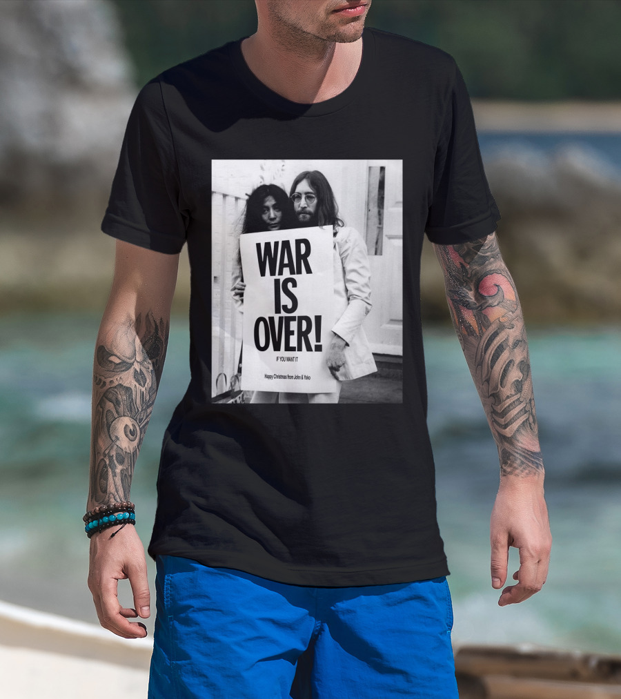 War Is Over If You Want It Happy Christmas From John & Yoko T-Shirt