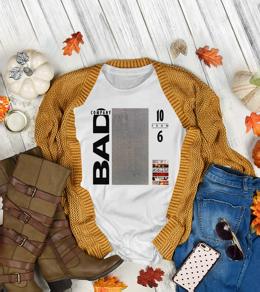 Bad Company 10 From 6 T-Shirt