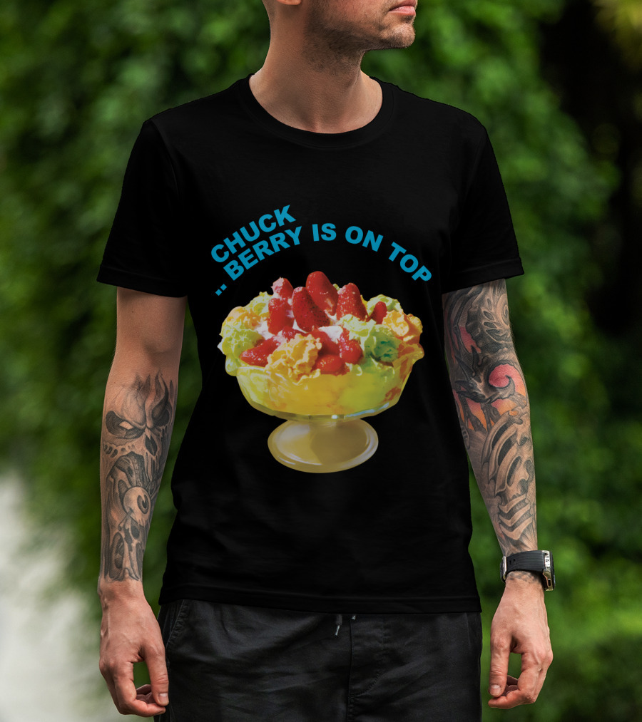 Chuck Berry Is On Top Cbr T-Shirt