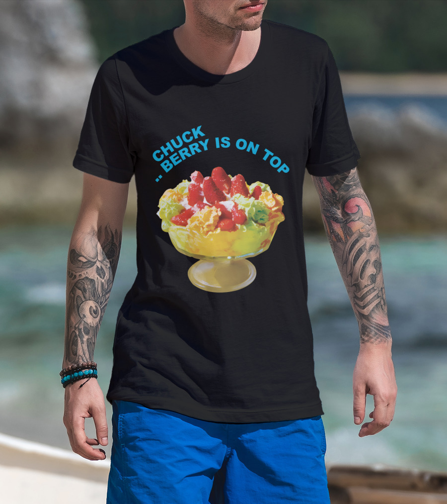 Chuck Berry Is On Top Cbr T-Shirt