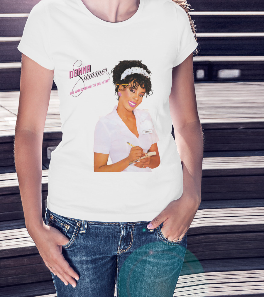 Donna Summer She Works Hard For The Money Waitress 80S Nostalgia T-Shirt