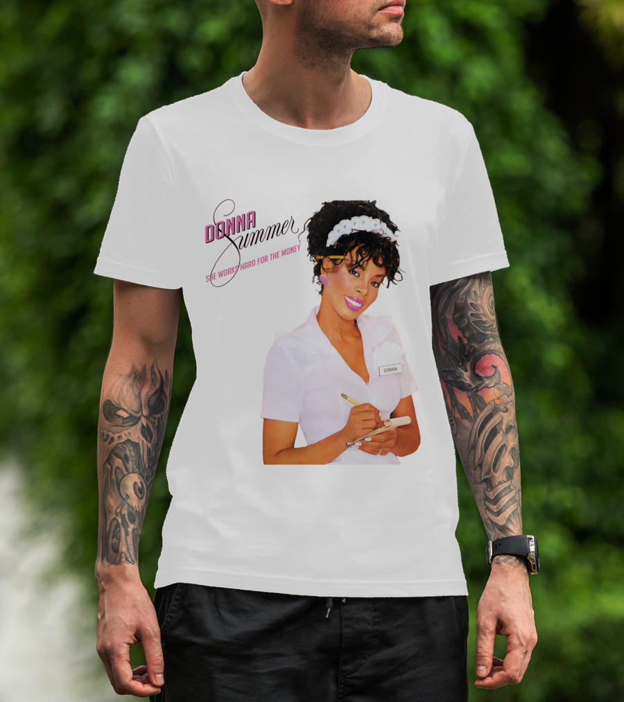 Donna Summer She Works Hard For The Money Waitress 80S Nostalgia T-Shirt