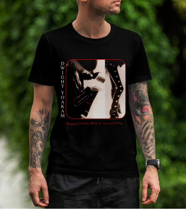 Dwight Yoakam Buenas Noches From A Lonely Room T-Shirt