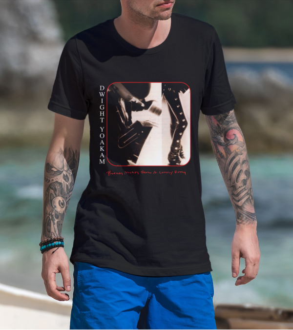 Dwight Yoakam Buenas Noches From A Lonely Room T-Shirt