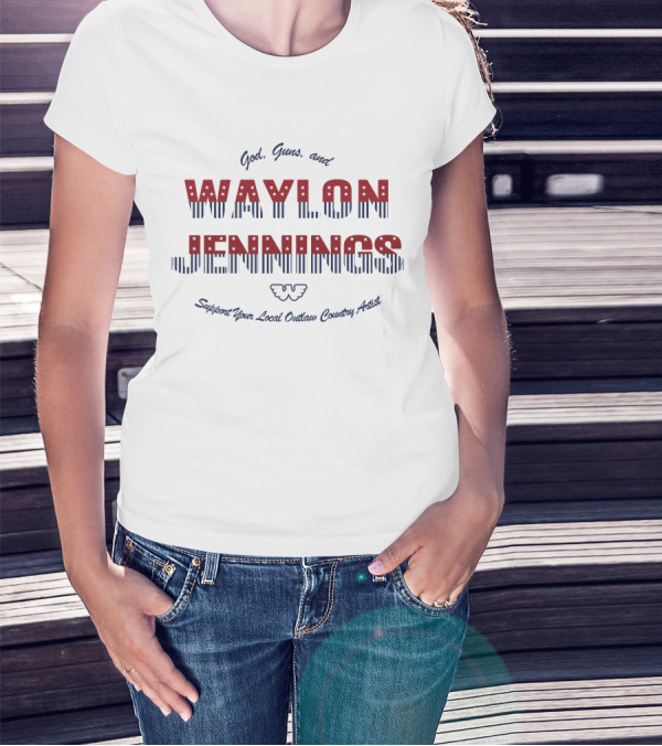 God Guns And Waylon Jennings Support Your Local Outlaw Country Artist T-Shirt