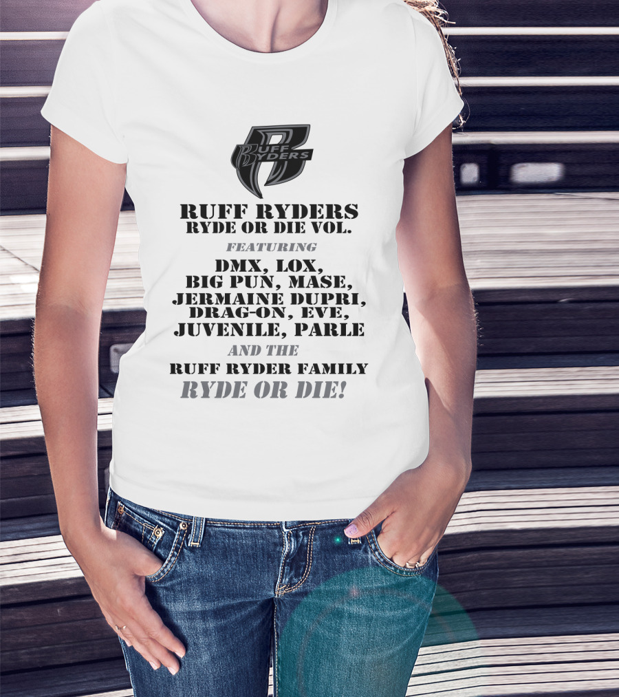 Ruff Ryders Ryde Or Die Vol Featuring Dmx Lox Big Pun Mase Jermaine Dupri Drag-On Eve Juvenile Parle Ruff Ryder Family Ryde Or Die T-Shirt
