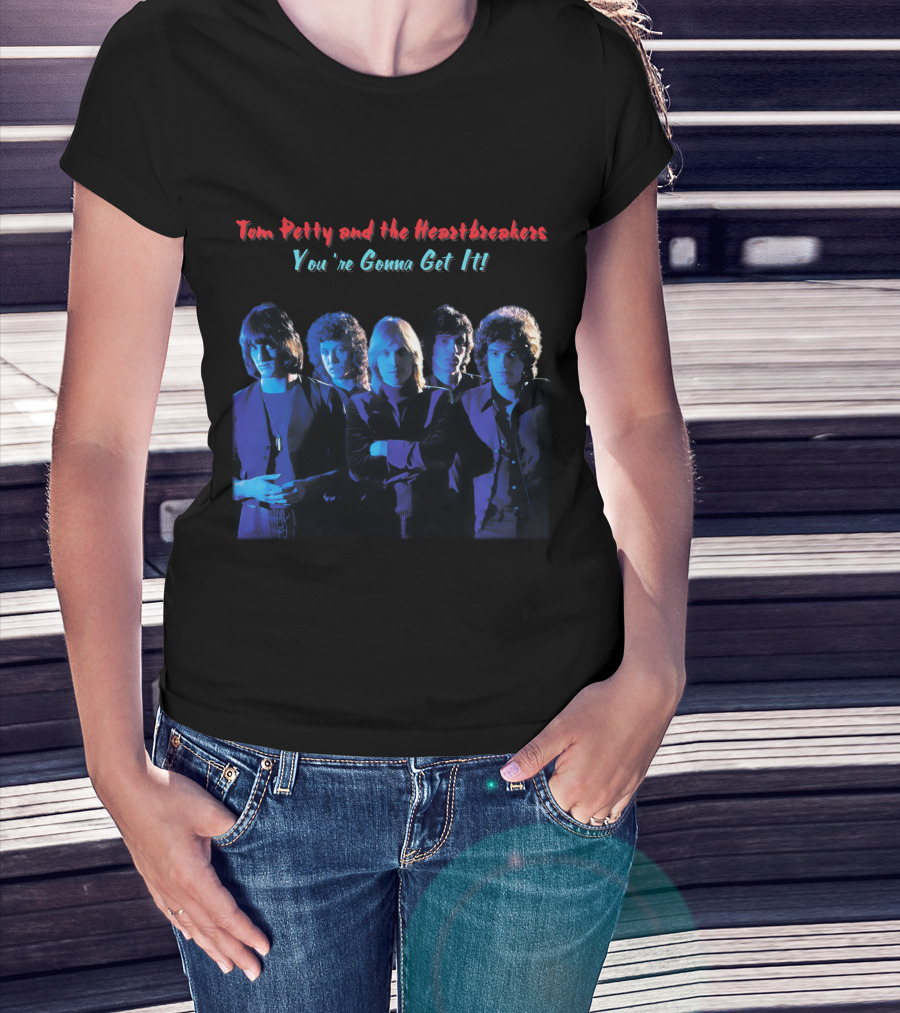 Tom Petty And The Heartbreakers You're Gonna Get It! T-Shirt
