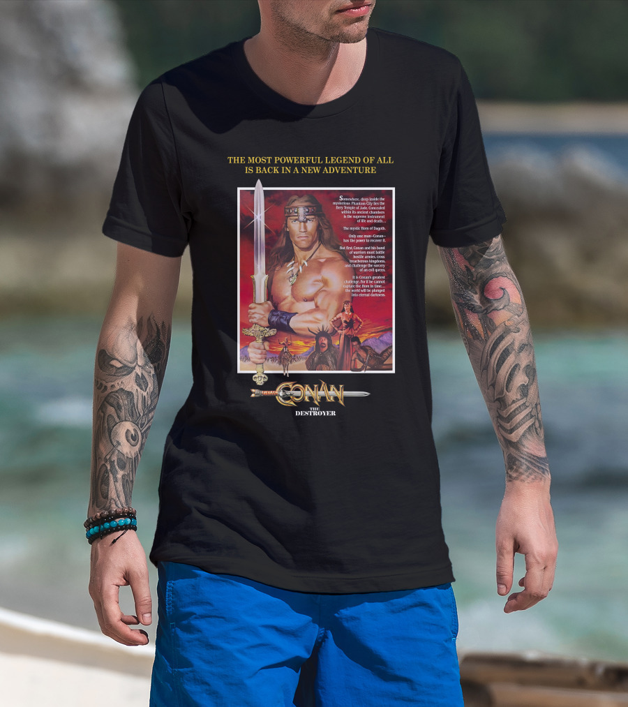 Conan The Destroyer The Most Powerful Legend Of All Is Back In A New Adventure T-Shirt