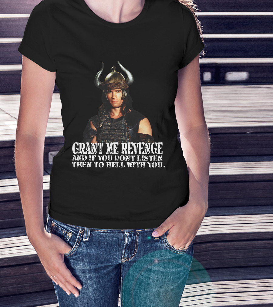 Conan Warrior Helmet Grant Me Revenge Quote T-Shirt