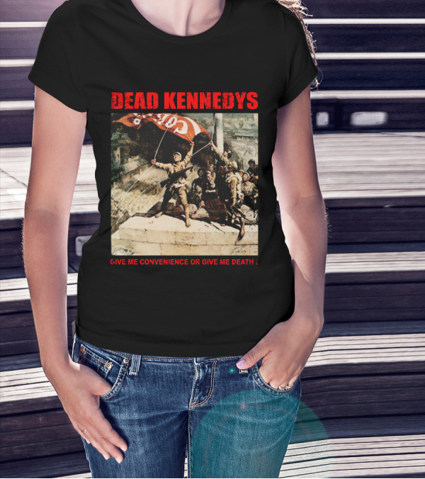Dead Kennedys Give Me Convenience Or Give Me Death Revolutionary T-Shirt