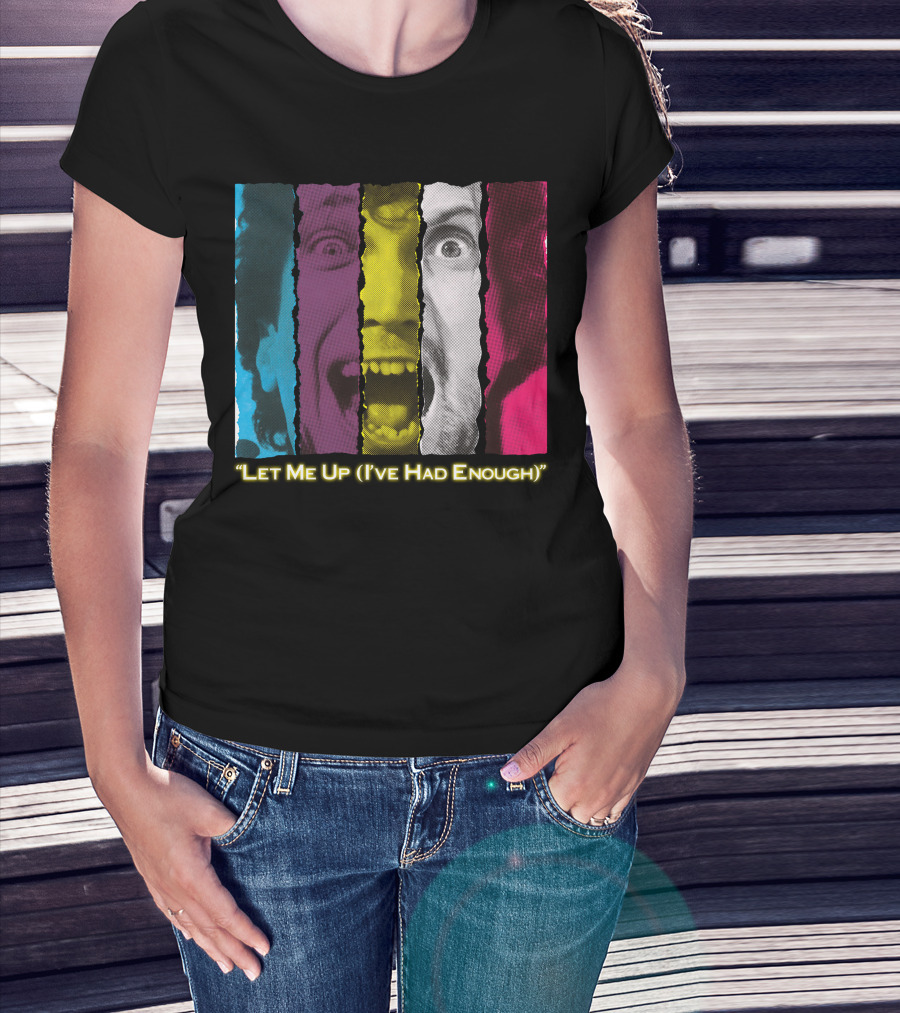 Let Me Up (I've Had Enough) Colorful Striped Expression T-Shirt