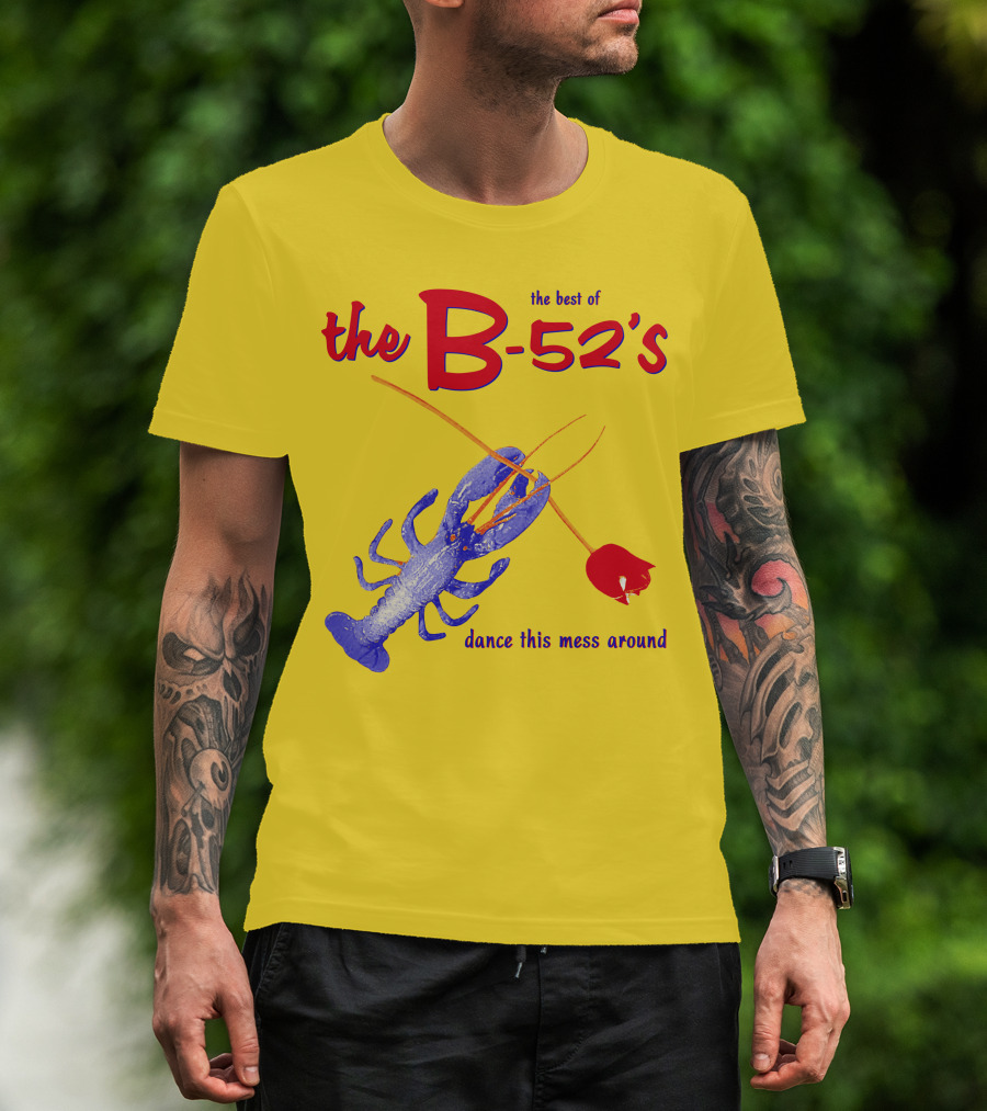 The Best Of The B-52'S Dance This Mess Around Lobster T-Shirt