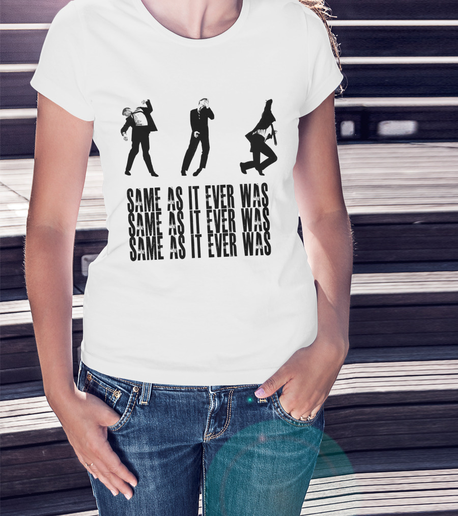 Same As It Ever Was Talking Heads Inspired Dance Moves T-Shirt