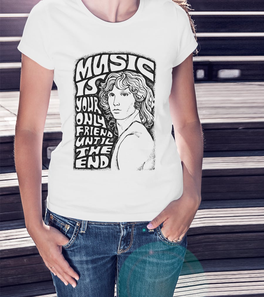 Music Is Your Only Friend Until The End T-Shirt