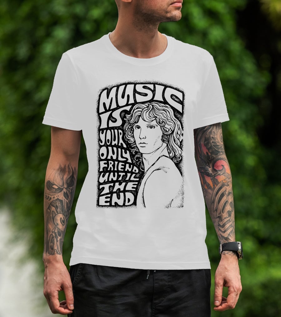 Music Is Your Only Friend Until The End T-Shirt
