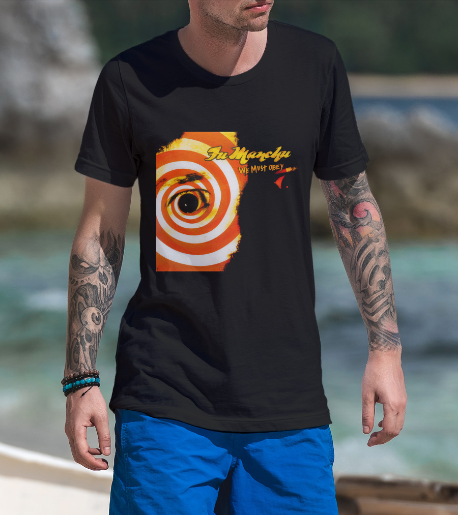 Fu Manchu We Must Obey Eye Spiral T-Shirt