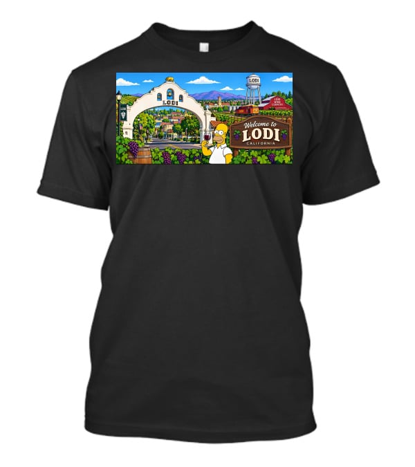 Welcome To Lodi California Homer Wine Country Scene T-Shirt