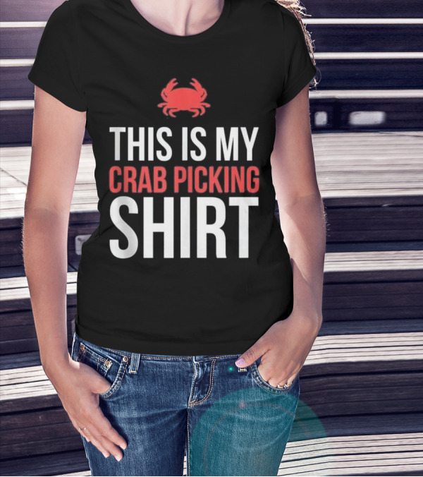 This Is My Crab Picking Shirt With Red Crab T-Shirt
