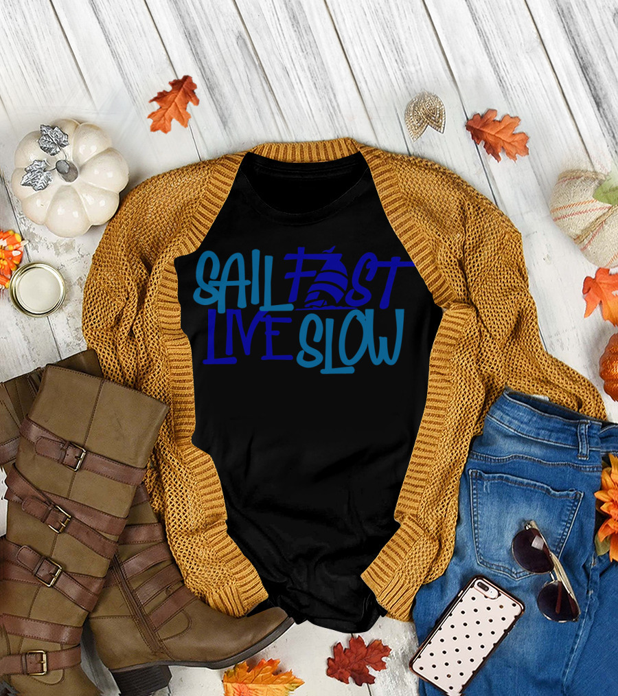 Sail Fast Live Slow Nautical Sailboat T-Shirt
