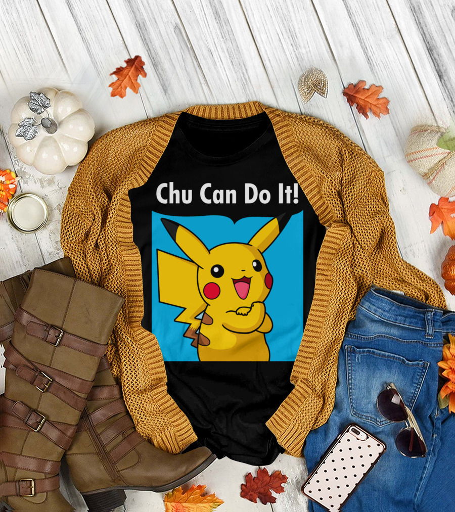 Chu Can Do It Pikachu Encouragement T-Shirt