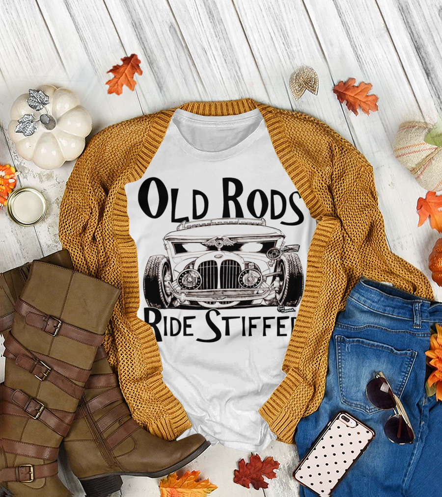 Old Rods Ride Stiffer Vintage Car T-Shirt