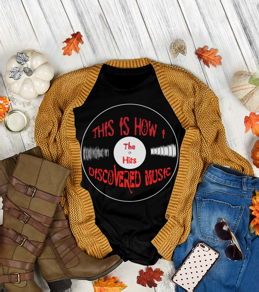 This Is How I Discovered Music The Hits T-Shirt