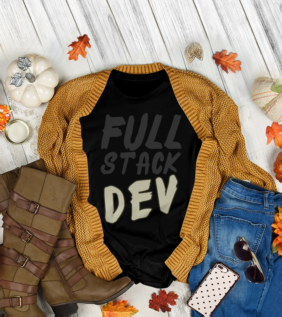 FULL STACK DEV T-Shirt