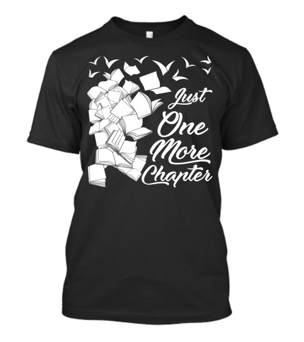 Just One More Chapter Books And Birds Flying Reading T-Shirt