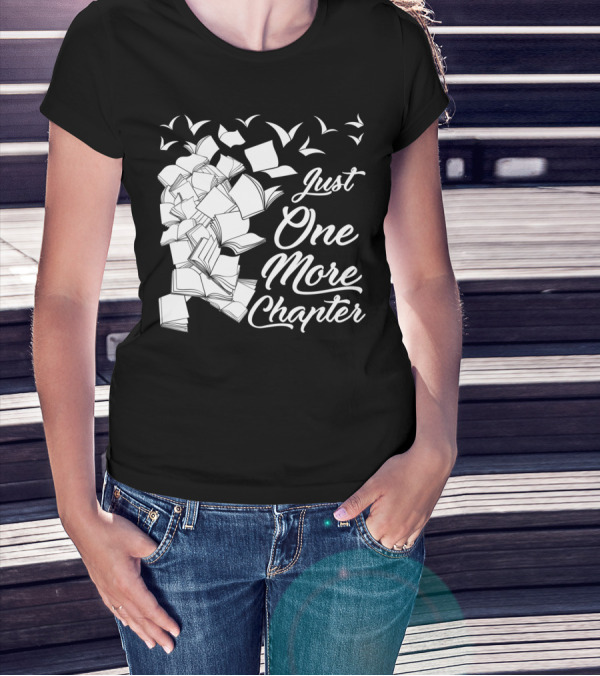 Just One More Chapter Books And Birds Flying Reading T-Shirt