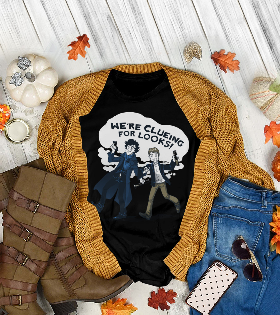 WE'RE CLUEING FOR LOOKS Sherlock Watson T-Shirt