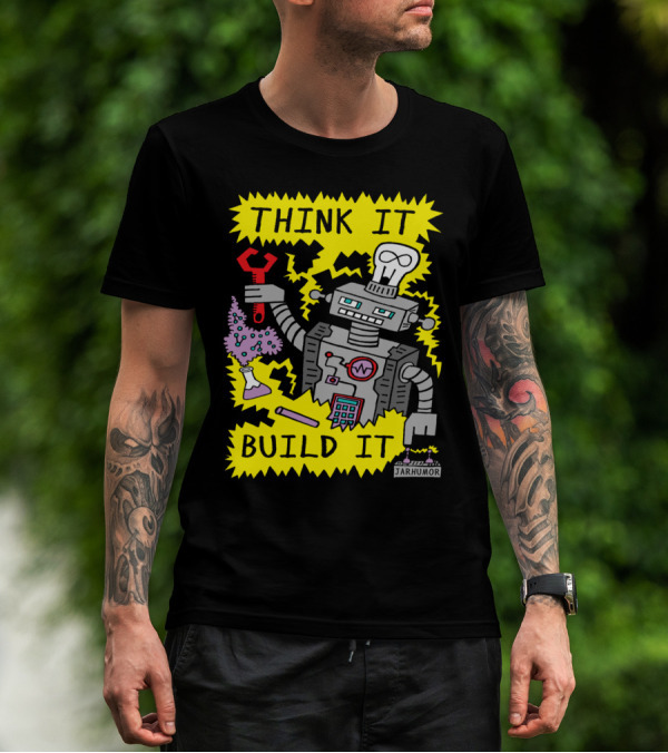 THINK IT BUILD IT Robot With Wrench And Beaker By JARHUMOR T-Shirt