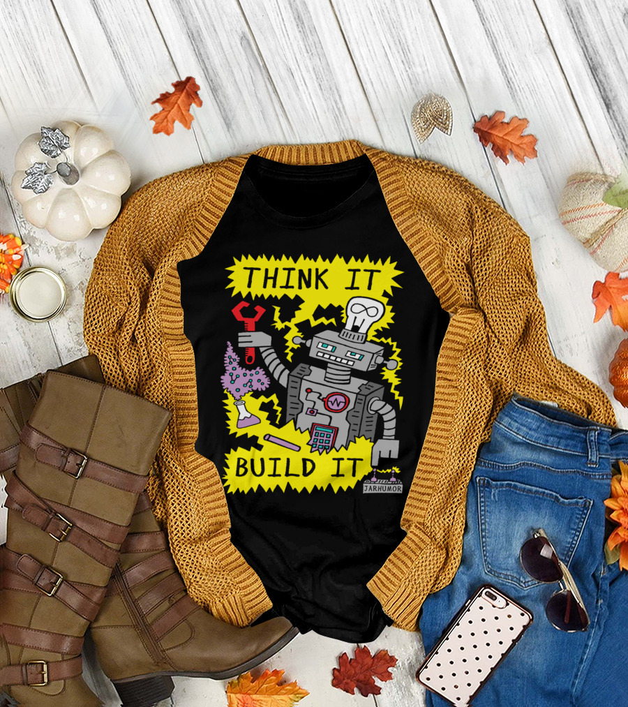 THINK IT BUILD IT Robot with Wrench and Beaker by JARHUMOR T-Shirt