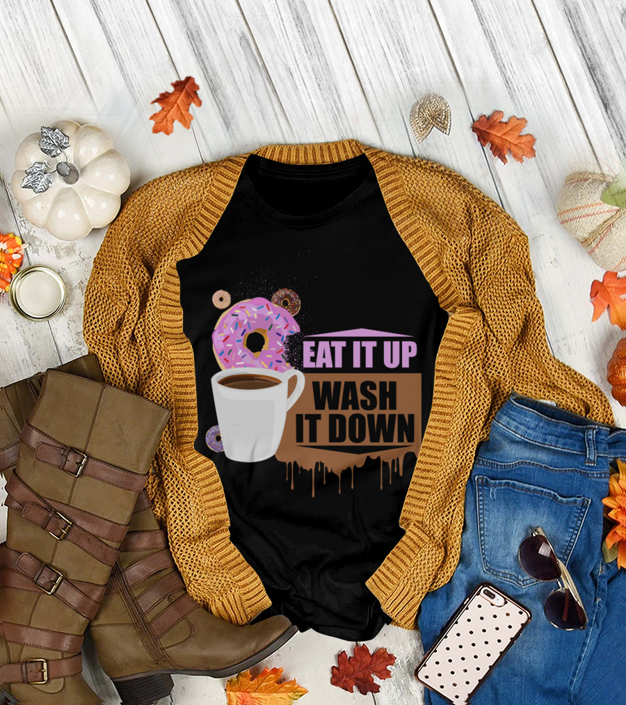 Eat It Up Wash It Down Coffee Donuts Pink Sprinkles T-Shirt