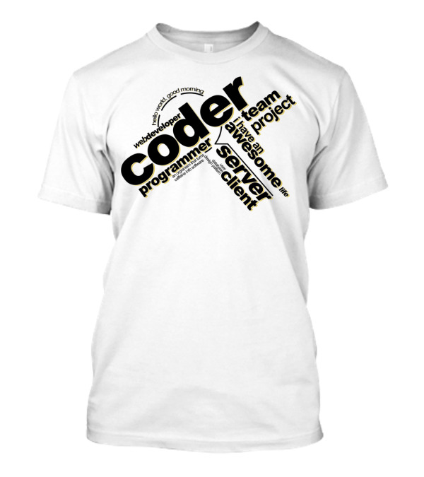 Coder Programmer Server Client Awesome Life Project Team Web Developer T-Shirt