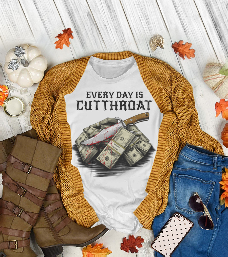 Every Day Is Cutthroat Money Knife T-Shirt