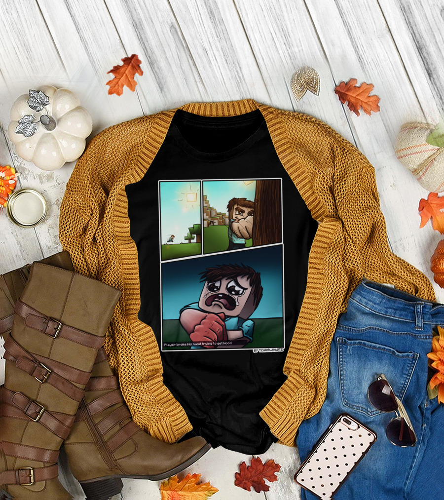Minecraft Player Broke His Hand Trying to Get Wood Comic by Tomislavartz T-Shirt