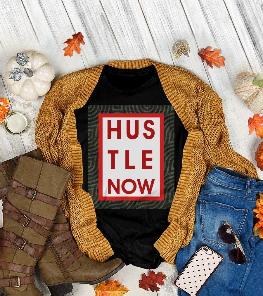 Hustle Now Motivational Red and White Text on Patterned Background T-Shirt