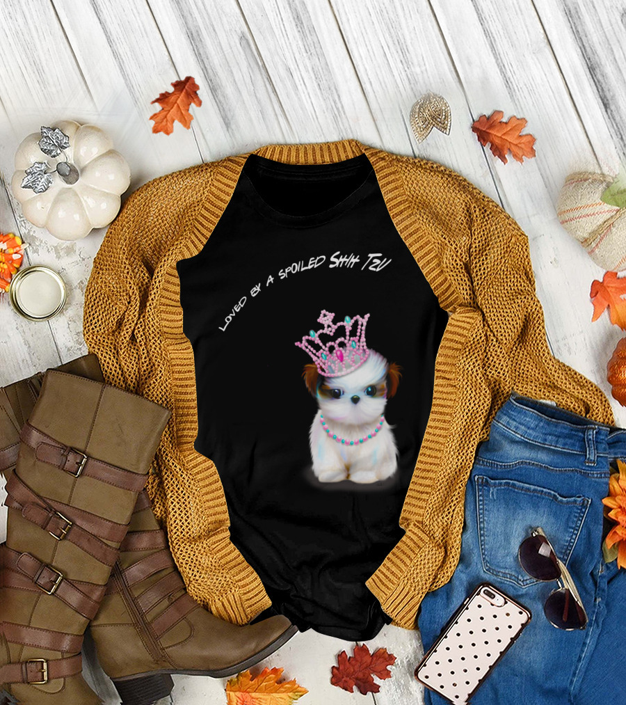 Loved By a Spoiled Shih Tzu with Pink Crown and Jewelry T-Shirt