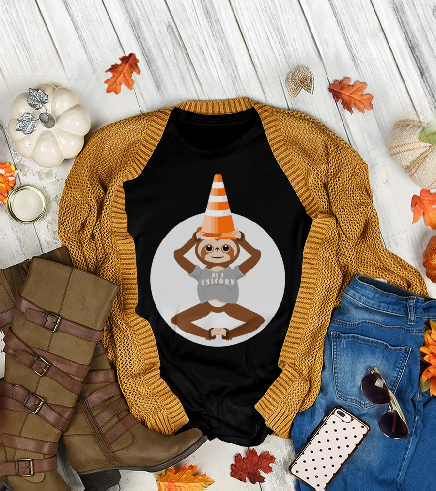 Sloth Wearing Traffic Cone Hat Be A Unicorn T-Shirt