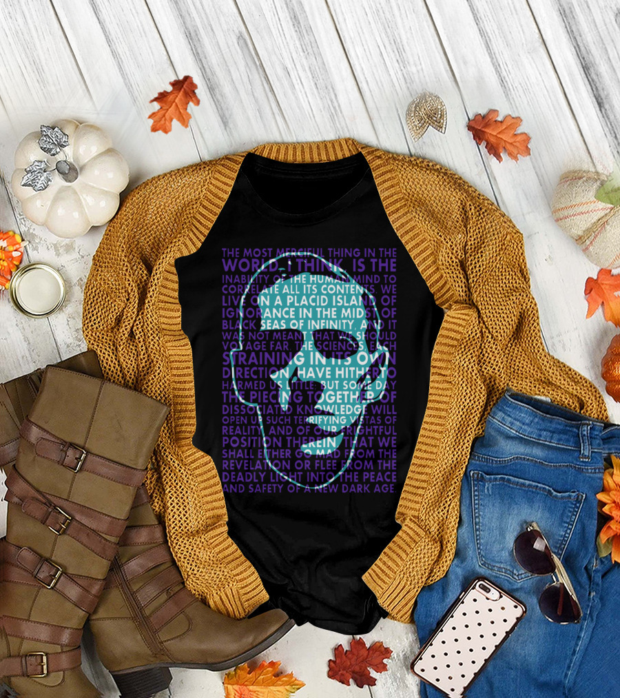 Call Of Cthulhu The Most Merciful Thing In The World Straining In Its Own Direction Peace And Safety Of A New Dark Age T-Shirt