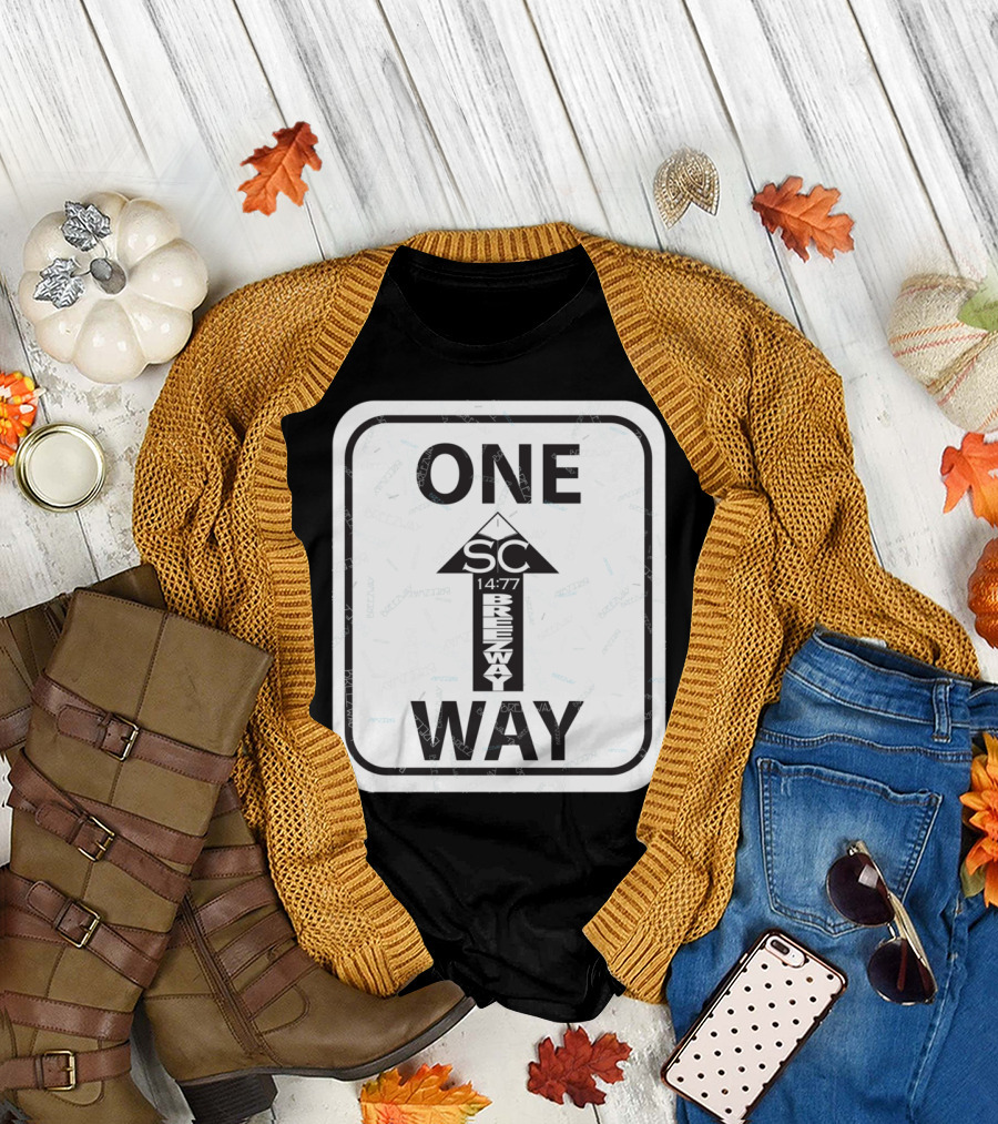 ONE WAY SC 14:77 BREEZWAY Sign T-Shirt