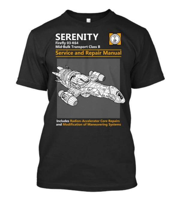SERENITY Firefly 03-K64 Mid-Bulk Transport Class B Service And Repair Manual Radion-Accelerator Core Maneuvering Systems T-Shirt