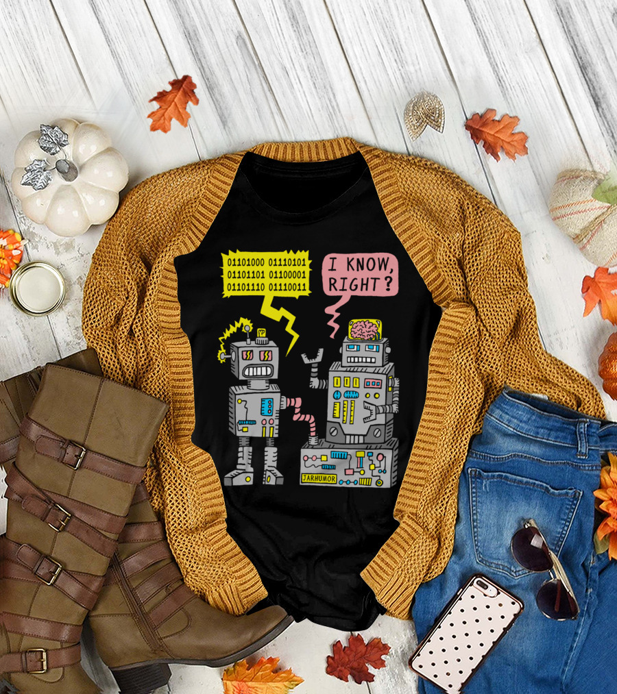 Binary Conversation JARHUMOR I Know Right? T-Shirt