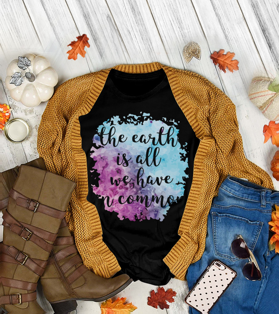The Earth Is All We Have in Common Watercolor T-Shirt